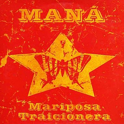 Mariposa Traicionera by Maná

